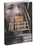 The Passage of Zoe Fuller