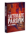 The Ultimate Pardon by Bill Corum