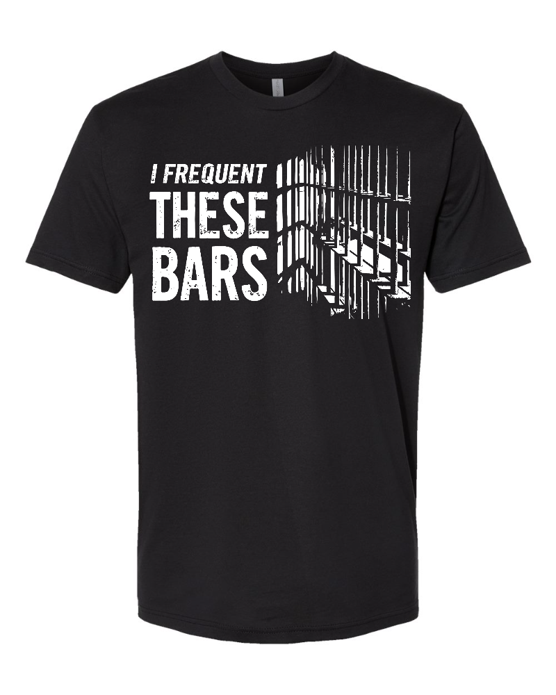 I Frequent These Bars T-Shirts