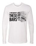 I Frequent These Bars Long Sleeves