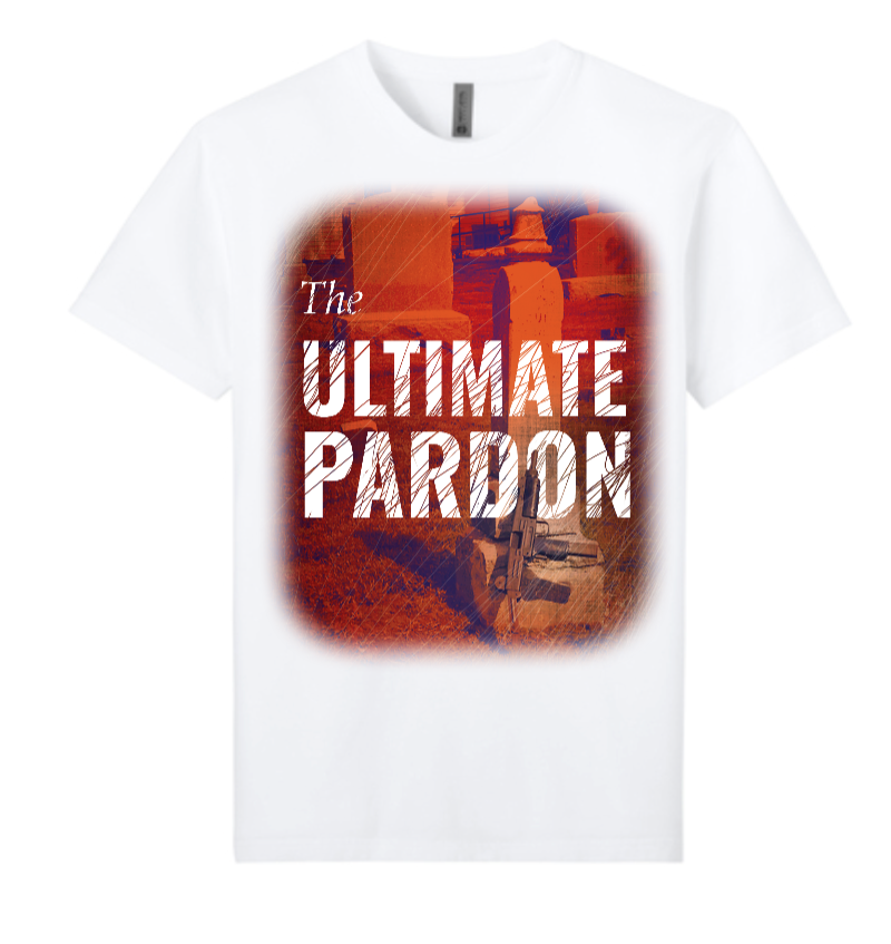 The Ultimate Pardon T-Shirt